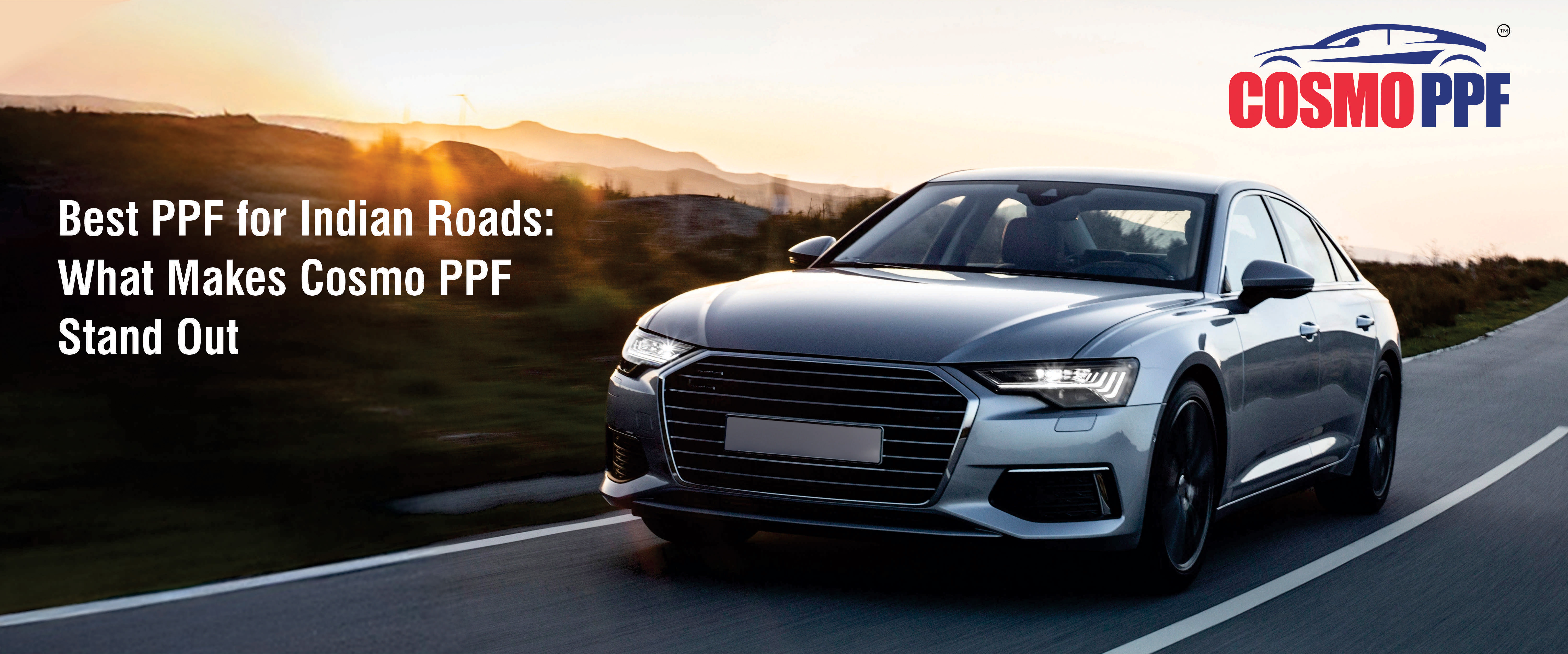 Best PPF for Indian Roads: What Makes Cosmo PPF Stand Out