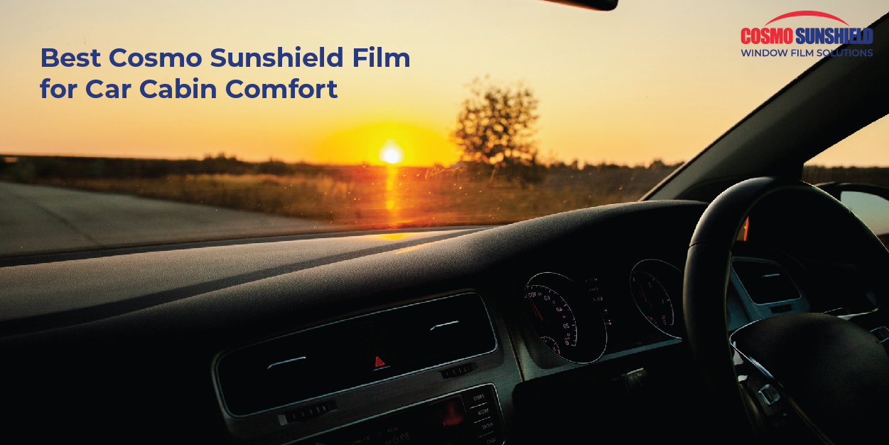 Best Cosmo Sunshield Film for Car Cabin Comfort