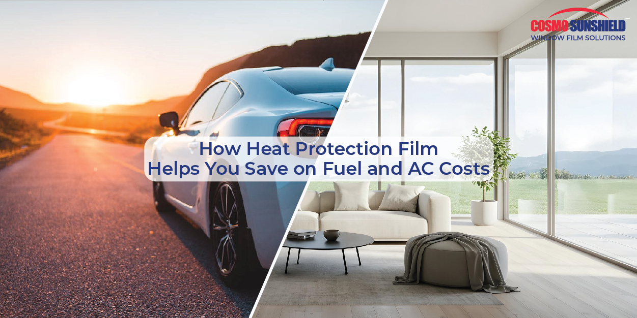 How Heat Protection Film Helps You Save on Fuel and AC Costs